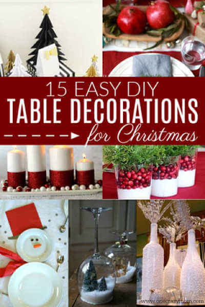 Create Christmas table top decorations with these easy ideas. 15 DIY Christmas table decorations anyone can make. Simple Christmas table decoration ideas. Create Christmas table top decorations with these easy ideas. 15 DIY Christmas table decorations anyone can make. Simple Christmas table decoration ideas.