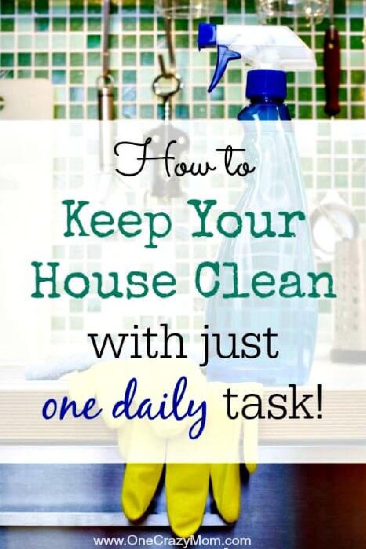 Learn how to keep your house clean with one daily task. No need to spend hours at a time cleaning once you know how to keep house clean and tidy daily. Learn how to keep your house clean with one daily task. No need to spend hours at a time cleaning once you know how to keep house clean and tidy daily.