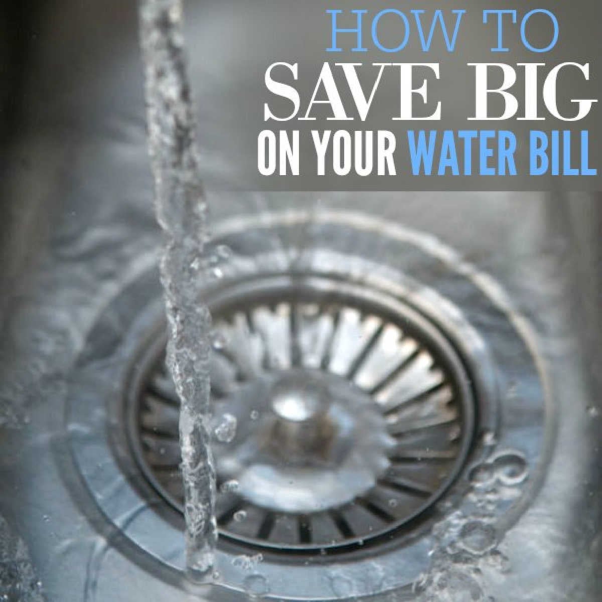 Looking for easy money saving tips? Quick and easy ways to save money on the Water bill - Here are 12 easy money saving tips to save big on your water bill.