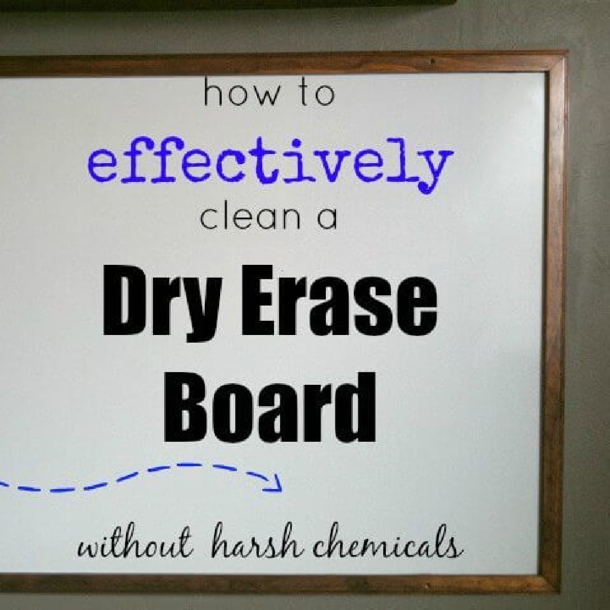 How to Clean a Dry Erase Board - 2 easy methods to easily get your dry erase board clean! You probably already have these items in your house. Once you know to clean dry erase board, it's so easy and budget friendly. Dry Erase Board on the wall.